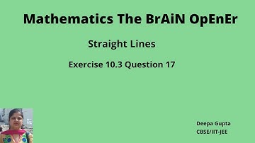 Exercise 10.3 Math NCERT class 11 Q 17| Chapter 10 Straight Lines Ex. 10.3 Q17