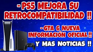 Ps5 MEJORA RETROCOMPATIBILIDAD !! | GTA 6 INFO OFICIAL Y MAS NOTICIAS ps4 ps5