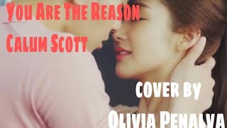 You Are The Reason Cover by Olivia Penalva || What's Wrong With Secretary Kim