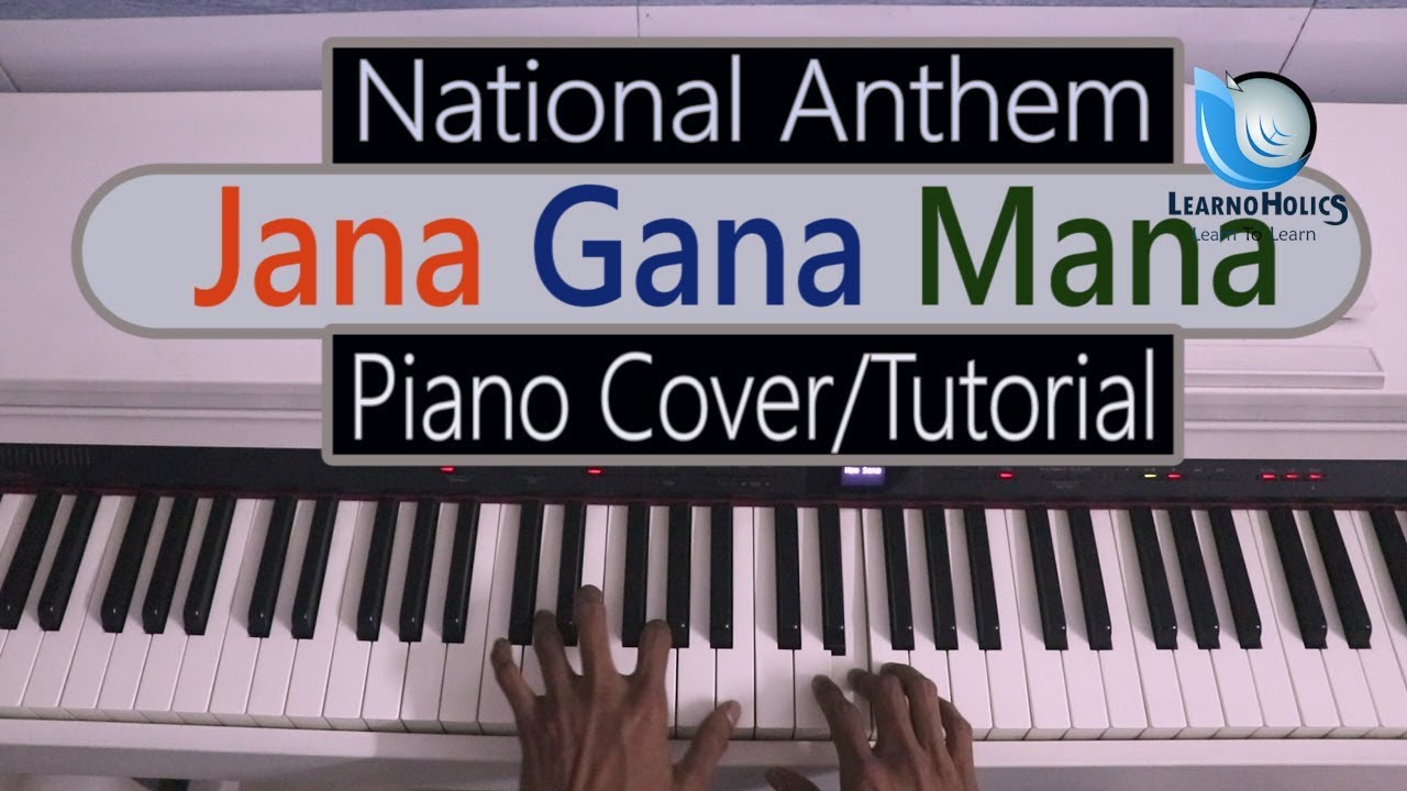 Jana Gana Mana Piano Cover Tutorial By Raj Gaikwad Republic day