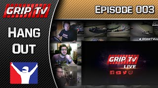 GripTV Hangout ► Episode 03 | Sunday 14/09/07