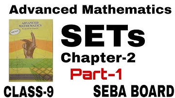 Advanced Maths | Class-9 | Chapter-2 |  Part-1 | Sets | Seba board