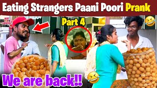 Eating Strangers Paani Poori PRANK🤣 | Part 4 | We Are Back🤩✌️Just For Sirippu