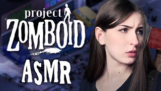 :    ZOMBOID     | ASMR