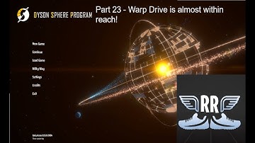 Dyson Sphere Program Part 23 - Warp Drive is almost within reach!