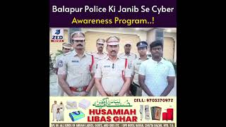 Balapur Police Ki Janib Se Cyber Awareness Program..! @zedtvchannell