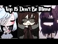 Top 15, Don’t  be Meme ( Gachalife ) //Itz_Lemuelle Studios//