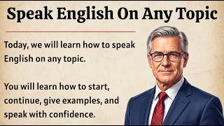 Speak English On Any Topic ｜ The Simple Formula To Never Go Blank ｜ Speak English Fluently ✅️