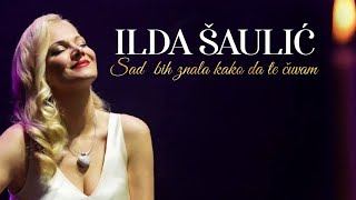 Ilda Saulic - Sad bih znala kako da te cuvam (Official video)