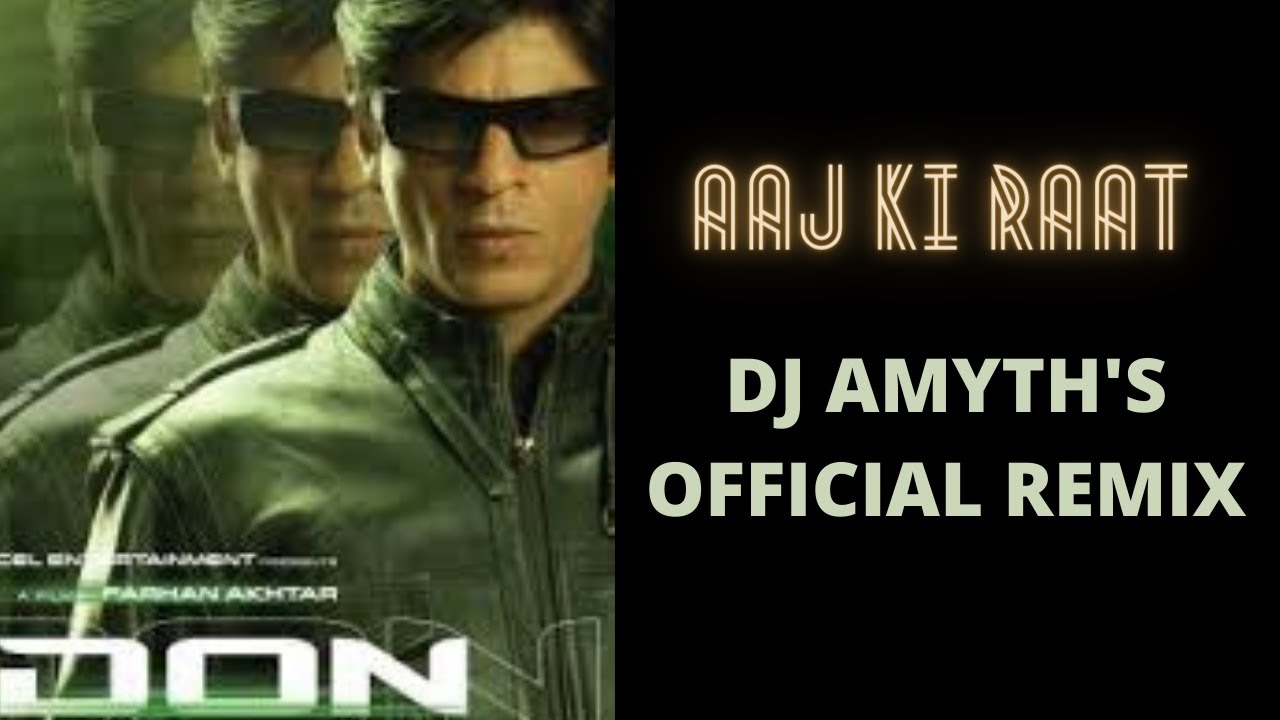 Aaj Ki Raat Remix   DJ Amyths Official Remix