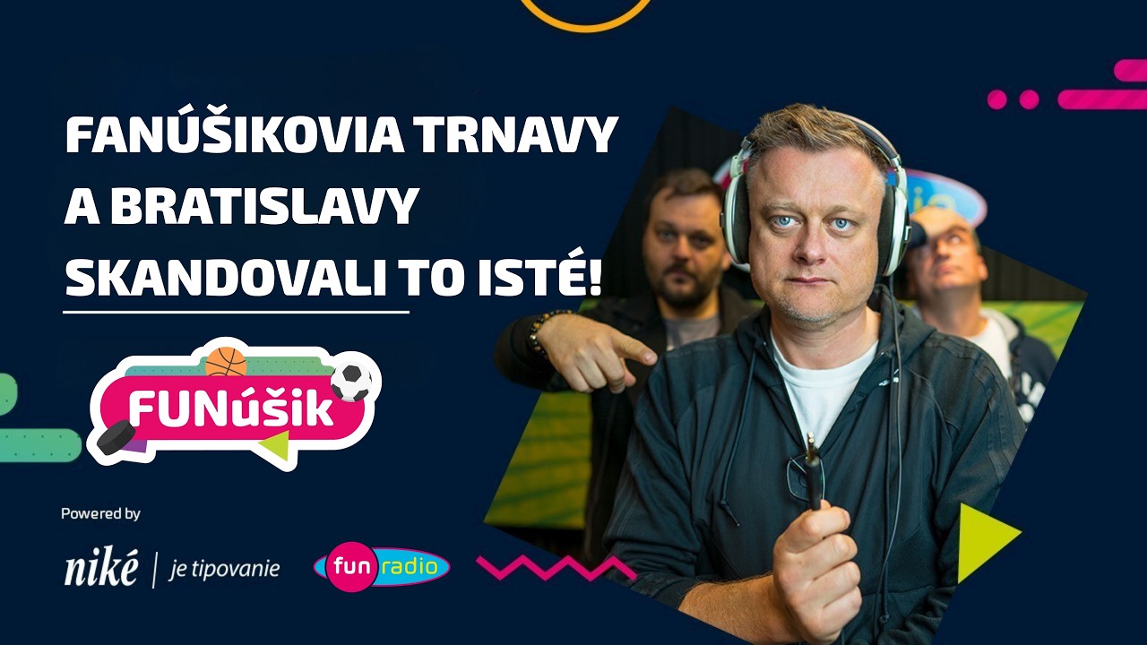 157 PRVÝKRÁT SOM FANÚŠIKOV TRNAVY A BRATISLAVY POČUL SKANDOVAŤ TO ISTÉ | FUNÚŠIK