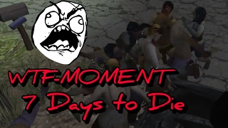 WTF-GangBang-Moment xD in 7 Days to Die | A "little" Zombie-Night-GangBang-Party