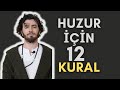 HUZURLU BİR HAYAT İÇİN 12 KURAL 🥰🍀