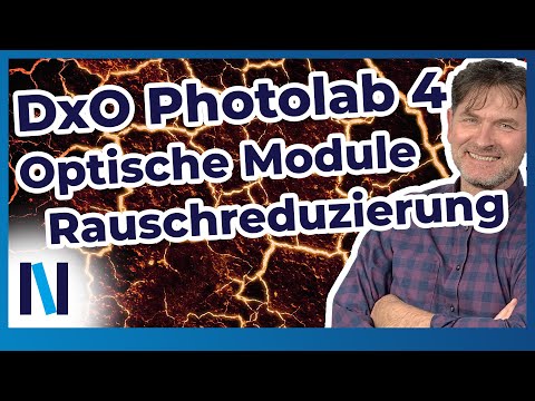 DxO Photolab 4: Wir erklären Dir die optischen Module und die Anwendung der Rauschreduzierung!