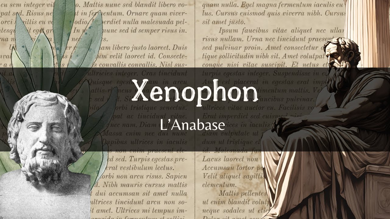 Résumé ouvrage philosophique #11 : Xénophon - L'Anabase - YouTube