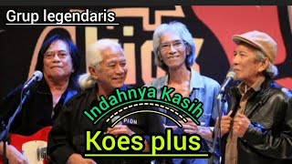 Koes plus, Indahnya kasih 