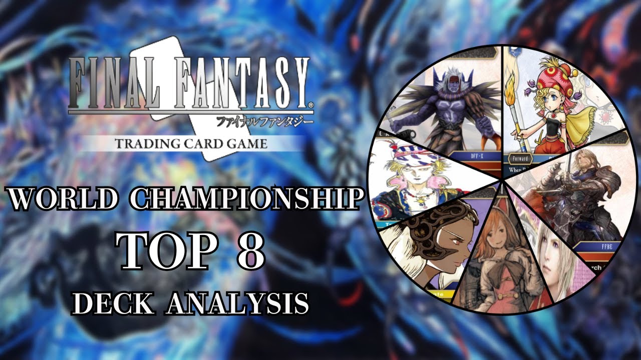FFTCG 2025 World Championship TOP 8 Deck Review / Analysis