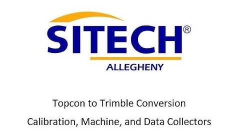 Topcon to Trimble Conversion and Export for Machines, Data Collectors, and Calibrations