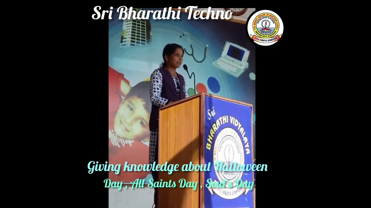 Giving information about Halloween Day, All Saints Day & Soul's Day . ###Sri Bharathi  Techno ####