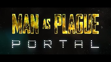 Man as Plague - Portal (Official video)