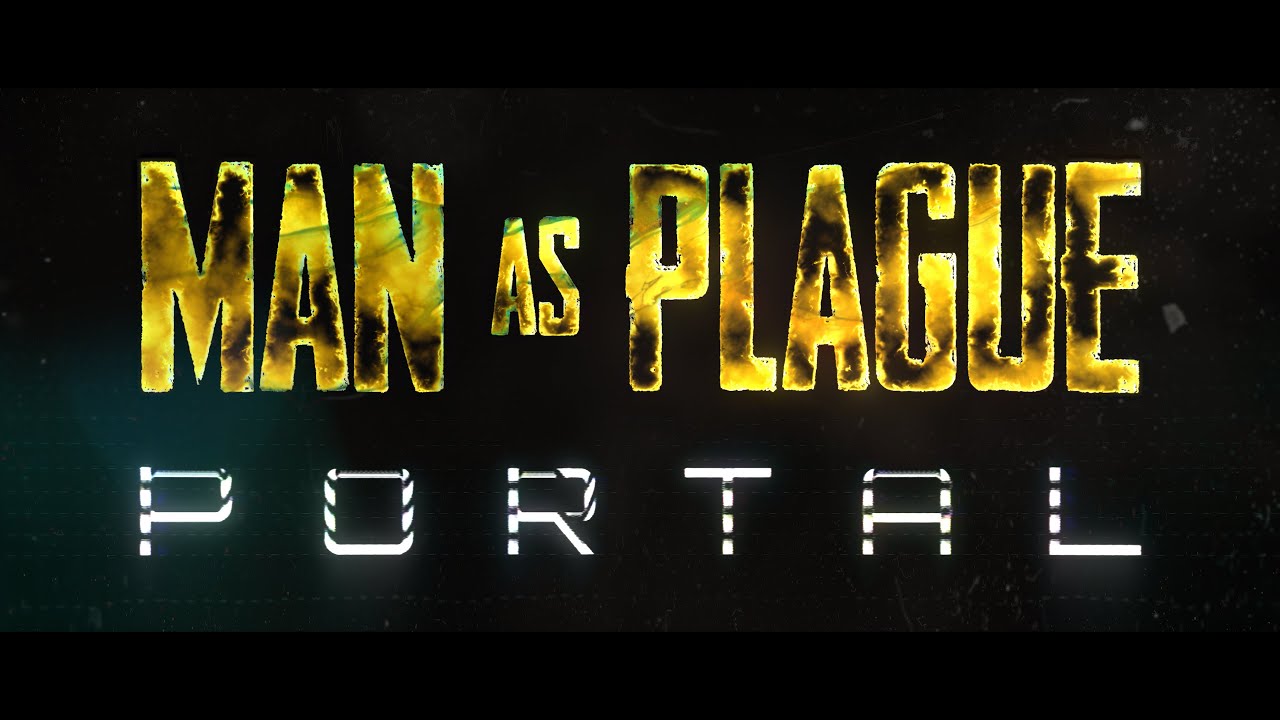 Man as Plague - Portal (Official video)
