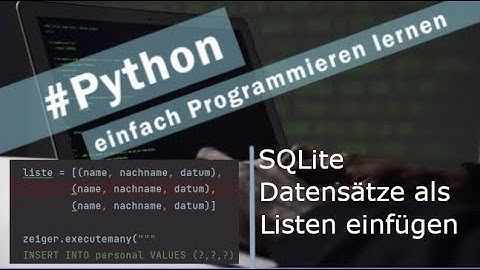 Python | SQLite, Datensätze mit Liste einfügen I