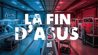 Pourquoi Asus Va Nous Manquer...