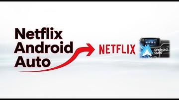 How To Watch Netflix Android Auto Tutorial