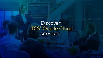 Discover how TCS Oracle Cloud services accelerate business value and drive growth and innovation