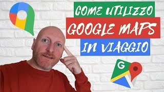 GOOGLE MAPS IN VIAGGIO, IL TUTORIAL (QUASI) COMPLETO [2022] screenshot 4