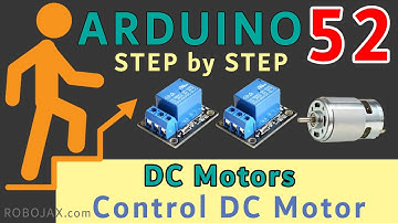 Lesson 52: Controlling DC Motor using two relays | Arduino Step By Step Course - RJT512