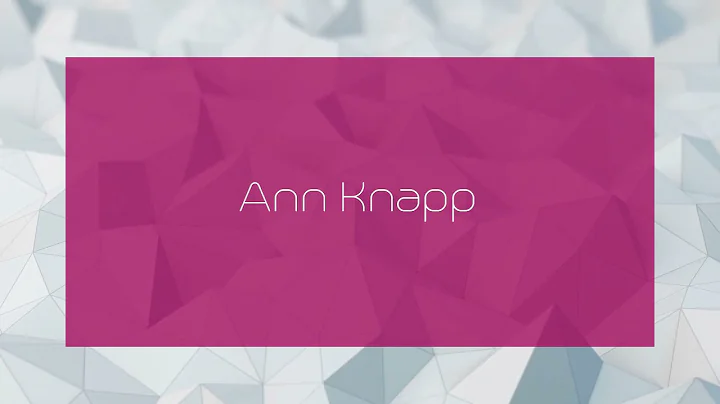 Ann Knapp - appearance