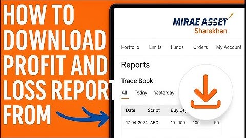 📊 How to Download Profit and Loss Statement in Mirae Asset Sharekhan 📊