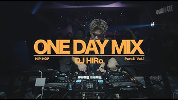 DJHIRo ONE DAY MIX pt.6(Vol.1) 【HIPHOP、Latin、Latin House】