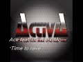 Acti feat. Da Rook Mc - Time to rave