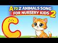 A TO Z ANIMALS SONG FOR KIDS 2 | ABC ANIMAL RHYMES | FUN LEARNING HINDI ENGLISH RHYME | KIDS SONG