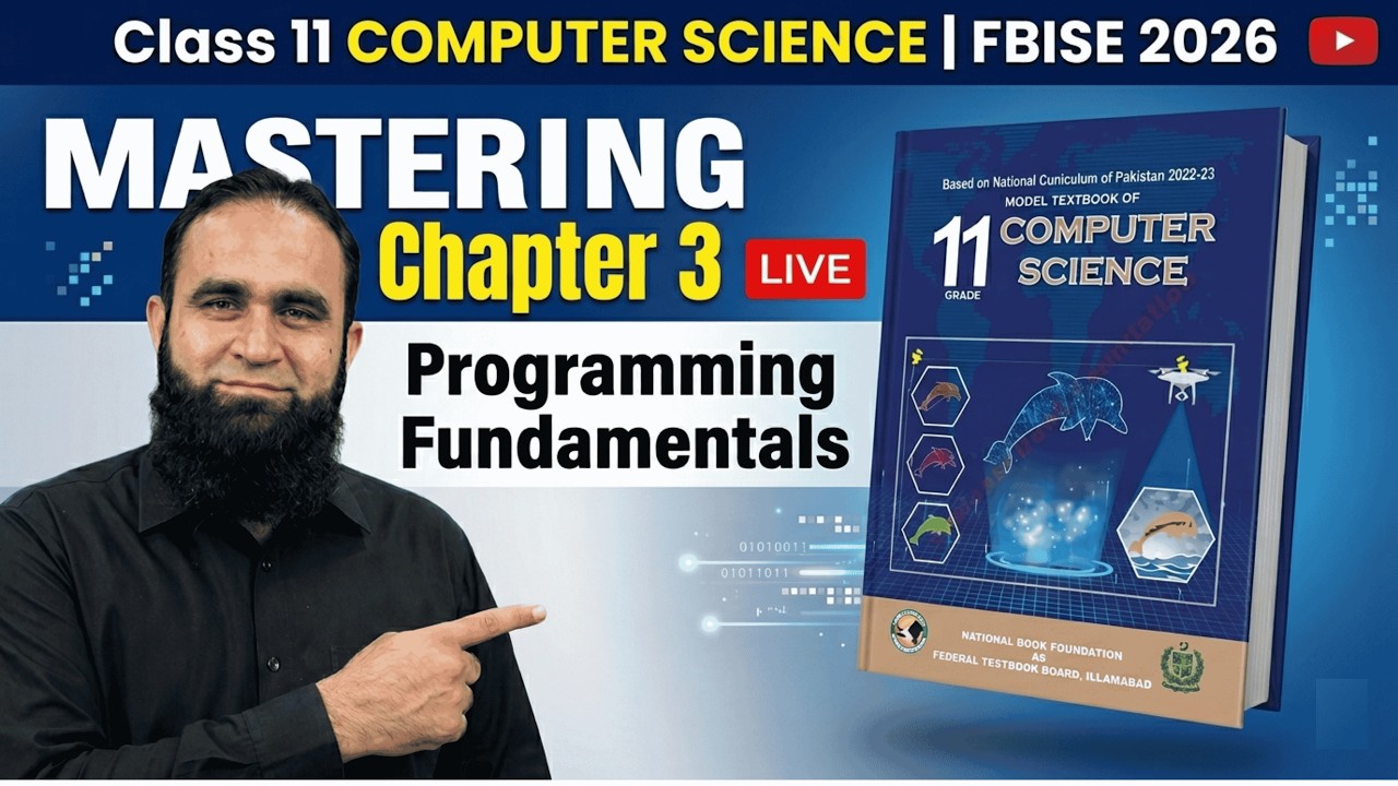Computer Science Class 11 FBISE 2026 | Mastering Chapter 3 Programming ...