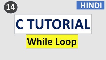 While loop in C language | #14 C Programming tutorial in HINDI