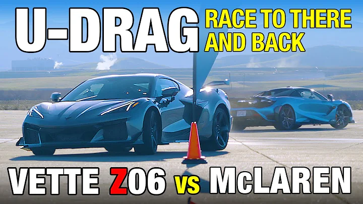 U-DRAGS RACE: Corvette Z06 vs. McLaren 765LT