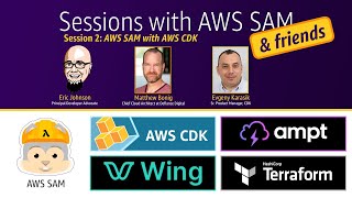 Sessions with SAM & Friends - AWS SAM with AWS CDK