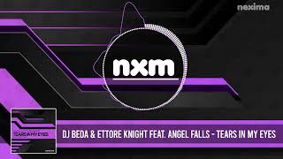 DJ BEDA & ETTORE KNIGHT feat. Angel Falls - Tears In My Eyes