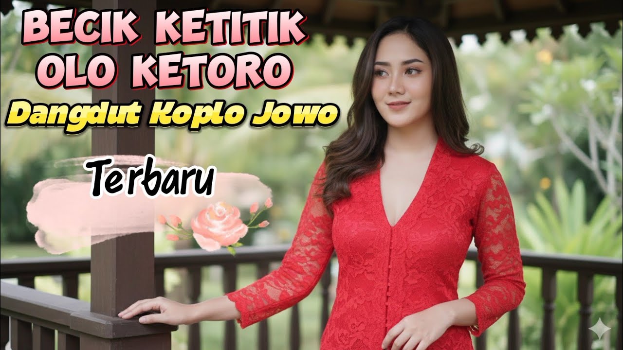 Becik Ketitik Olo Ketoro (Dangdut Slow Koplo Jowo Terbaru)