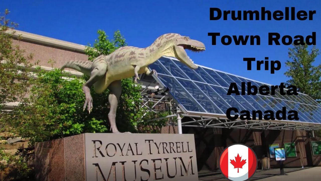 Visit Drumheller, Dinosaur Capital of the World | Drumheller  Town Road Trip Alberta Canada