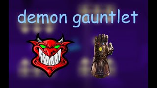 Demon Gauntlet Complete! | Geometry Dash