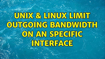 Unix & Linux: Limit outgoing bandwidth on an specific interface (3 Solutions!!)