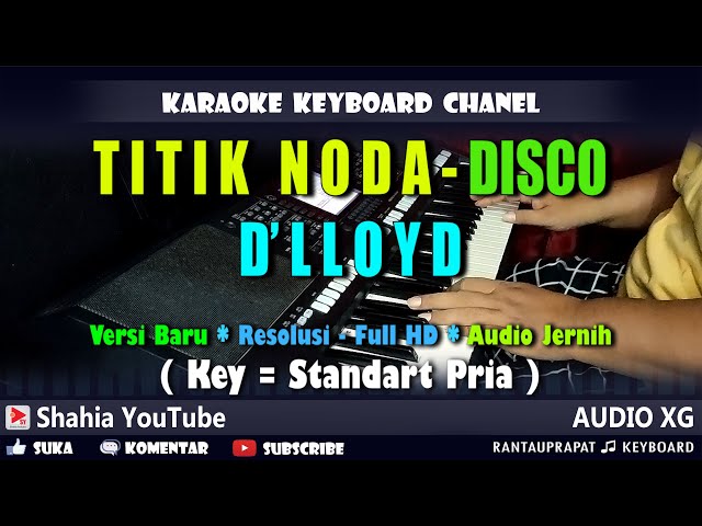 TITIK NODA D'LLOYD KARAOKE DISCO REMIX TEMBANG KENANGAN NADA PRIA | Shahia Youtube class=