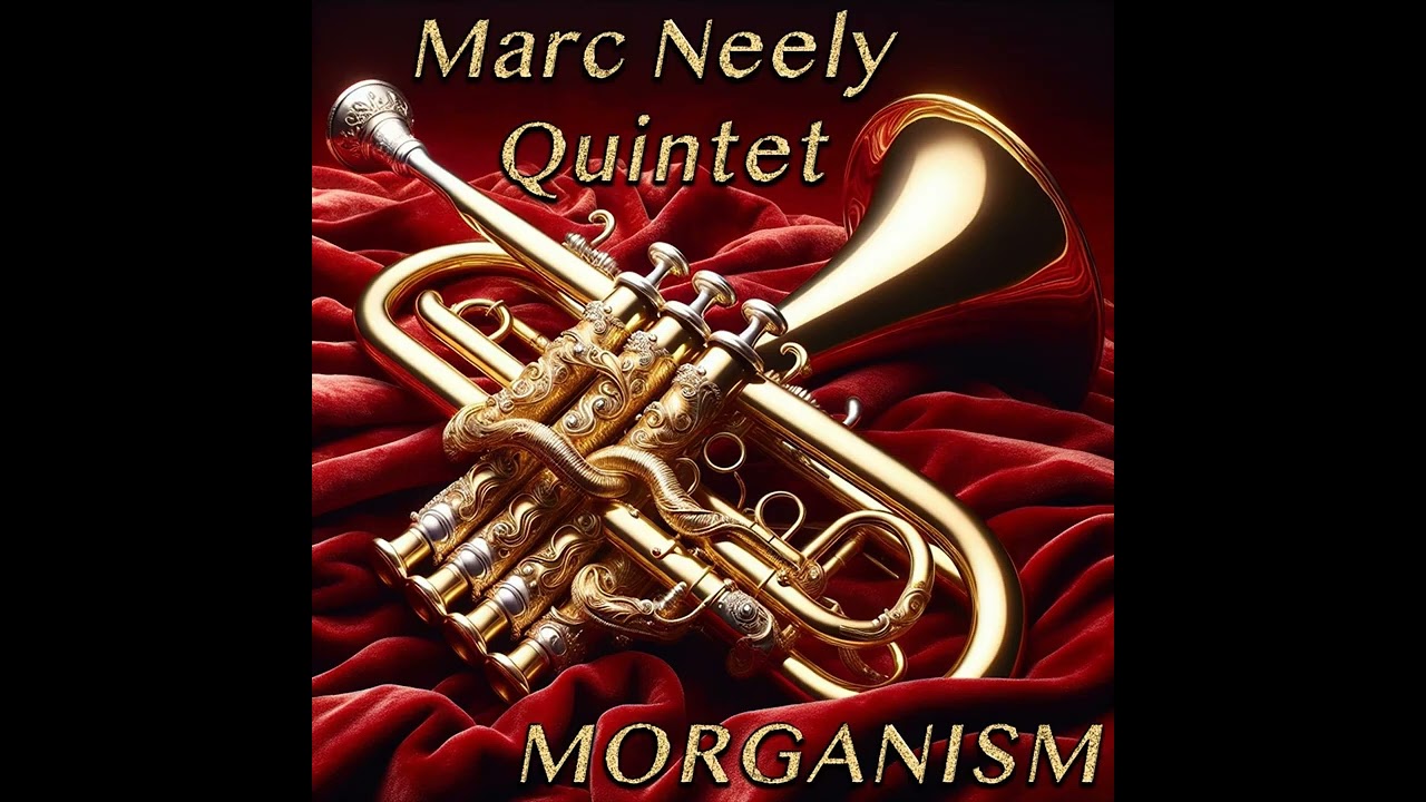 Marc Neely Quintet - NIGHT FLOWER (M, Neely, D. Walsh, J. Green, E. Gregor, D. Gonzalez)