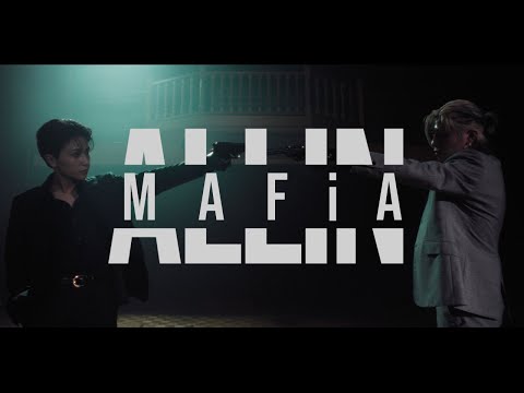 ALL IN / MAFiA -Music Video-