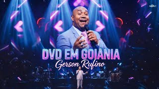Gerson Rufino - DVD EM GOIÂNIA COM 15  LOUVORES INÉDITOS