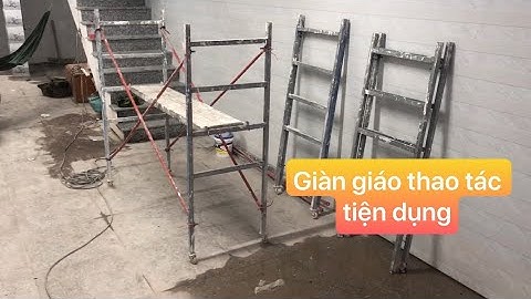 Giàn thao tác di động - Giàn giáo thi công nhỏ gọn * Kho Tư liệu Xây dựng